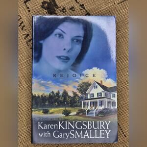 Rejoice by Karen Kingsbury with Gary Smalley Paperback Book
